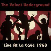 The Velvet Underground: Live at La Cave 1968