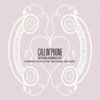 Callin' Phone (Official Remixes)