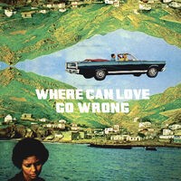 Where Can Love Go Wrong (Single Edit)