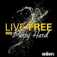 Live Free and Party Hard