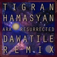 Ara Resurrected (Dawatile Remix)