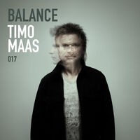 Balance 017 (Mixed by Timo Maas) [Mixed Version]
