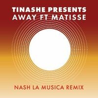 Away (Nash La Musica Remix)