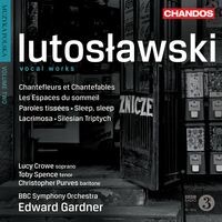 Lutoslawski: Works for Voice and Orchestra