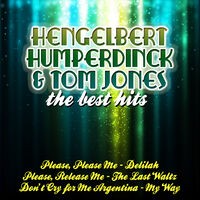 Engelbert Humperdinck & Tom Jones The Best Hits