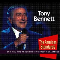 Tony Bennet (The American Standars)