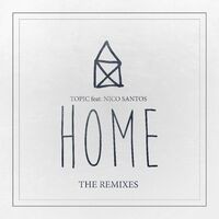 Home (feat. Nico Santos) (The Remixes)