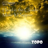 Make It Happen / Head In The Clouds
