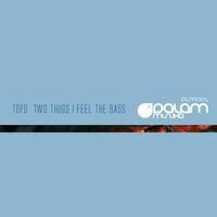 Two Thugs / Feel the Bass