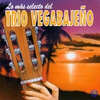 Lo Más Selecto del Trio Vegabajeño