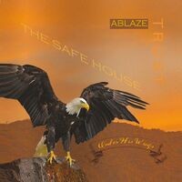 Ablaze (The Safe House, Under His Wings) [feat. Burgess Peoples]