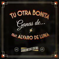 Ganas de... (feat. Álvaro De Luna)