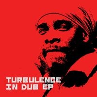 Turbulence In Dub Ep
