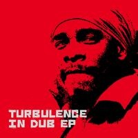 Turbulence In Dub - EP