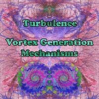Vortex Generation Mechanisms