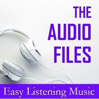 The Audio Files: Easy Listening Music