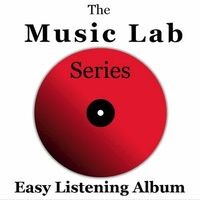 The Music Lab Series: Easy Listening Album