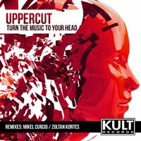 KULT Records Presents: Turn The Music To Your Head