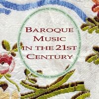Baroque Music in the 21st Century