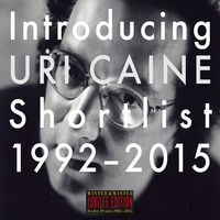 Introducing Uri Caine: Shortlist (1992-2015)