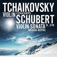 Tchaikovsky: Violin Concerto - Schubert: Violin Sonata, D. 574