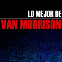 Lo Mejor de Van Morrison