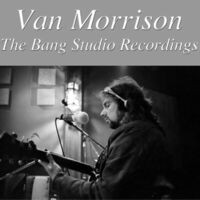 Van Morrison- The Bang Studio Recordings