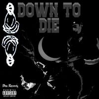 Down to Die