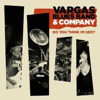 Do you think Im sexy (feat. Javier Vargas, Carmine Appice and Paul Shortino)