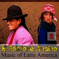 El Folklore Andino - Music Of Latin America 2