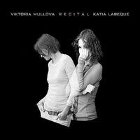 Viktoria Mullova, Katia Labeque: Recital