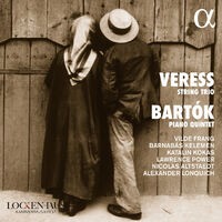 Veress String Trio / Bartók Piano Quintet