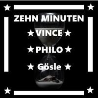 Zehn Minuten (feat. Philo & Gösle)