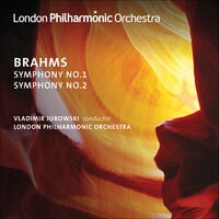 Brahms: Symphonies Nos. 1 and 2