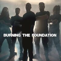 Burning the Foundation