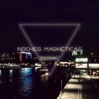 Noches Magnéticas