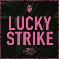 Lucky Strike (Remix by Peredius)