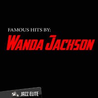 Famous Hits by Wanda Jackson