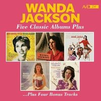Five Classic Albums Plus (Lovin’ Country Style / Wanda Jackson / There's a Party Going On / Right or Wrong / Wonderful Wanda) (Dig