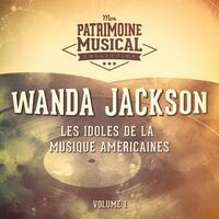 Les idoles de la musique américaine : Wanda Jackson, Vol. 1