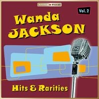 Masterpieces Presents Wanda Jackson: Hits & Rarities, Vol. 2