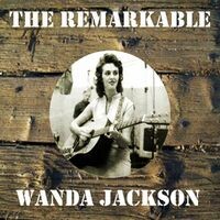 The Remarkable Wanda Jackson