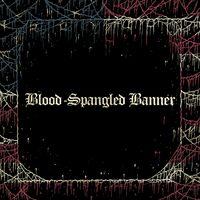 Blood-Spangled Banner