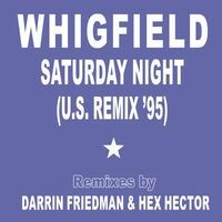 Saturday Night - U.S. Remix '95 (Remixes by Darrin Friedman & Hex Hector)