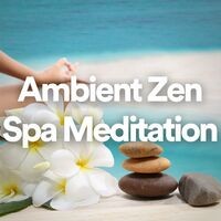 Ambient Zen Spa Meditation