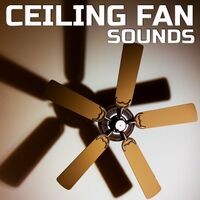 Ceiling Fan Sounds (feat. Sleeping Sounds, Universal Nature Soundscapes, Baby Sleep Pink Noise, Deep Sleep Collection, Meditation 