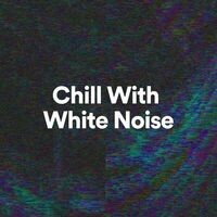 Chill with White Noise