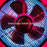 Fan and Rain Sounds