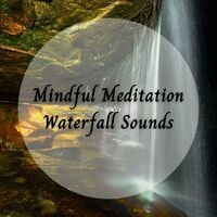 Mindful Meditation Waterfall Sounds