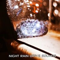 Night Rain Drive Sounds